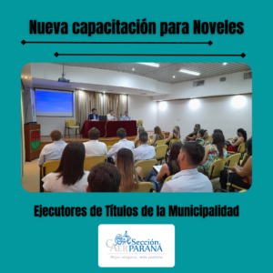 Se realizó la capacitación para Noveles que quieren ser Ejecutores de Títulos de la Municipalidad 
